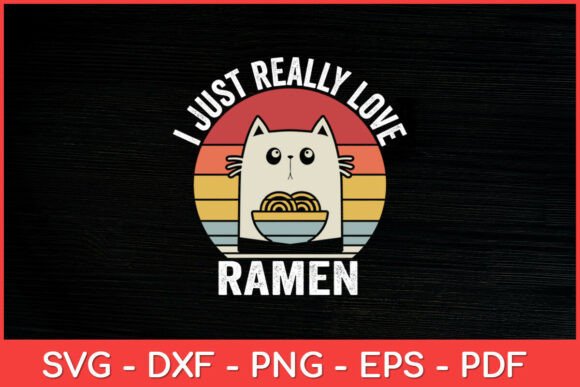 I Just Really Love Ramen Vintage Retro